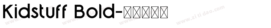 Kidstuff Bold字体转换